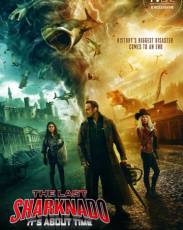 Последний акулий торнадо: Как раз во время (2018)