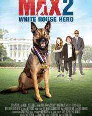 Макс 2: Герой Белого Дома (2017)